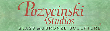 Pozycinski Studios, Glass and Bronze Sculpture